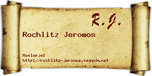 Rochlitz Jeromos névjegykártya